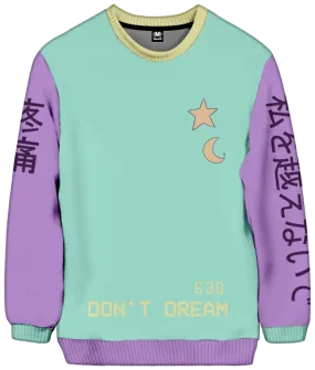 Don't Dream Sweatshirt